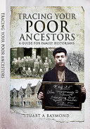 Tracing your poor ancestors : a guide for family historians /