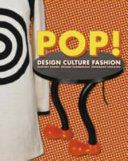 Pop! : design, culture, fashion, 1955-1976 /