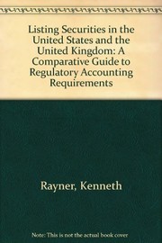 Listing securities in the United States and the United Kingdom : a comparative guide to the regulatory and accounting requirements /