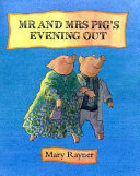 Mr. and Mrs. Pig's evening out /