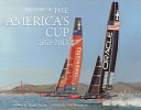 The story of the America's Cup, 1851-2013 /