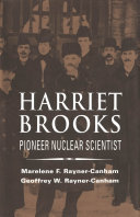 Harriet Brooks : pioneer nuclear scientist /