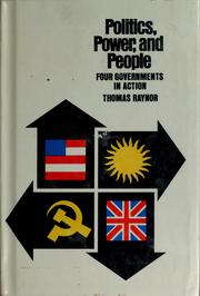 Politics, power, and people : four governments in action /