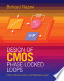 Design of CMOS phase-locked loops : from circuit level to architecture level /