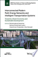 Interconnected modern multi-energy networks and intelligent transportation systems : towards a green economy and sustainable development /
