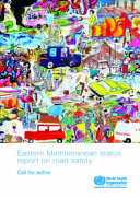 Eastern Mediterranean status report on road safety : call for action.