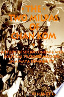 The two milpas of Chan Kom : scenarios of a Maya village life /