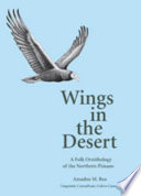 Wings in the desert : a folk ornithology of the northern Pimans /