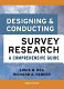 Designing and conducting survey research : a comprehensive guide /