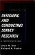 Designing and conducting survey research : a comprehensive guide /