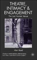 Theatre, intimacy & engagement : the last human venue /