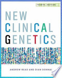 New clinical genetics : a guide to genomic medicine /