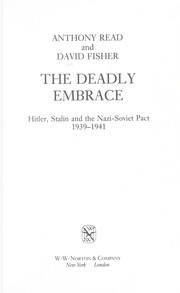 The deadly embrace : Hitler, Stalin, and the Nazi-Soviet Pact, 1939-1941 /