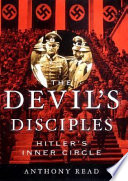 The Devil's disciples : Hitler's inner circle /