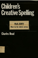 Children's creative spelling /