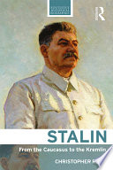 Stalin : from the Caucasus to the Kremlin /