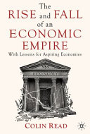 The rise and fall of an economic empire : with lessons for aspiring economies /