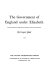 The government of England under Elizabeth /