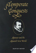 Temperate conquests : Spenser and the Spanish New World /