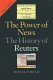 The power of news : the history of Reuters /