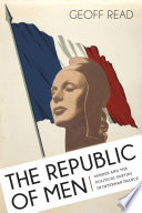 The republic of men : gender and the political parties in interwar France /