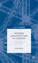 Modern architecture in theater : the experiments of Art et action /