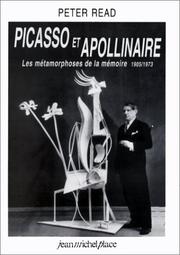 Picasso et Apollinaire : les métamorphoses de la mémoire, 1905/1973 /