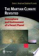 The Martian climate revisited : atmosphere and environment of a desert planet /