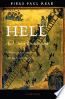 Hell and other destinations : a novelist's reflections on this world and the next /