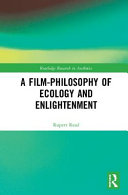 A film-philosophy of ecology and enlightenment /