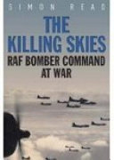 The killing skies : RAF bomber command at war /