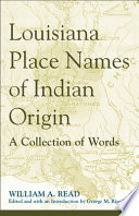 Louisiana place names of Indian origin : a collection of words /