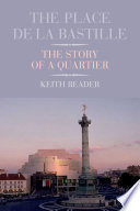 The Place de la Bastille : the story of a quartier /