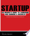 Startup : an insider's guide to launching and running a business /