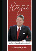 The literary Reagan : authentic quotations from his life /