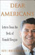 Dear Americans : letters from the desk of President Ronald Reagan /