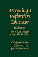 Becoming a reflective educator : how to build a culture of inquiry in the schools /