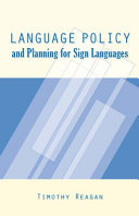 Language policy and planning for sign languages /