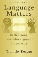 Language matters : reflections on educational linguistics /