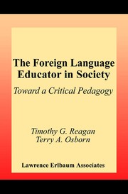 The foreign language educator in society : toward a critical pedagogy /