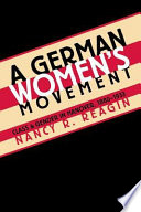 A German women's movement : class and gender in Hanover,  1880-1933 /