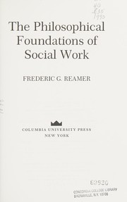 The philosophical foundations of social work /