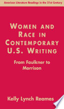 Women and Race in Contemporary U.S. Writing : From Faulkner to Morrison /