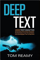Deep text : using text analytics to conquer information overload, get real value from social media, and add big(ger) text to big data /