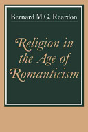Religion in the age of romanticism : studies in early nineteenth century thought /