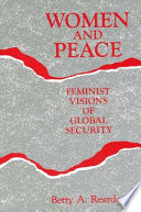 Women and peace : feminist visions of global security /