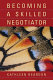 Becoming a skilled negotiator /