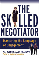 The skilled negotiator : mastering the language of engagement /