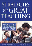 Strategies for great teaching : maximize learning moments /