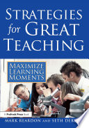 Strategies for great teaching : maximize learning moments /